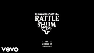 Issayah Maxwell - Rattle and Hum (Official Audio)