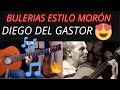 30 BULERIAS DIEGO DEL GASTOR TOUCH OF MORON!!