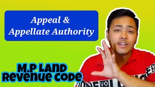 Appeal & Appellate Authorities | Madhya Pradesh Land Revenue Code, 1959