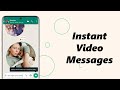 How To Send Instant Video Messages On WhatsApp