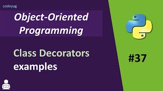 Class Decorator in Python Example | Class Decorator in Python | What is Class Decorator in Python