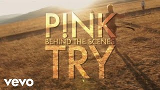 P!nk - Try (Behind The Scenes)