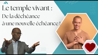 Le temple vivant: de la déchéance à la nouvelle échéance | Pasteur Martial SOHAHI | 23 fév.2025