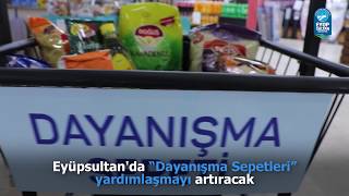 Eyüpsultan'da “Dayanışma Sepetleri” Yardımlaşmayı Artıracak