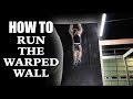 American Ninja Warrior: HOW TO RUN THE WARPED WALL