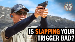 Is Slapping Your Trigger A Bad Trigger Control Technique?