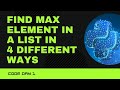 Code 1: Find the Maximum Element in a List in 4 Different ways in Python | 365 Days of Code
