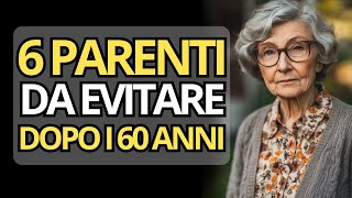 🔴 6 PARENTI DA EVITARE DOPO I 60 ANNI (IL NUMERO 5 È SCIOCCANTE!) 🔴