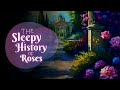 Calm Bedtime Story for Grown Ups | The Sleepy History of Roses | Story with Background Sleep Music