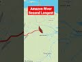 amazon river #second #longest #rainforest #amazon #amazonriver #route #world #maps #shorts