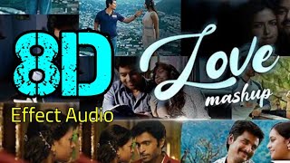 Tamil Love Mashup 8D |Mixing And Mashup Song | 8D Audio | Use In Headphone | @Nice Worlds