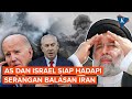 AS dan Israel Bersiap Hadapi Serangan Balasan Iran