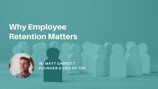 Why Employee Retention Matters