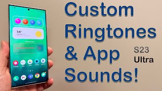 How To Activate Custom Ringtones / Notification Sounds On Galaxy S23 Ultra?