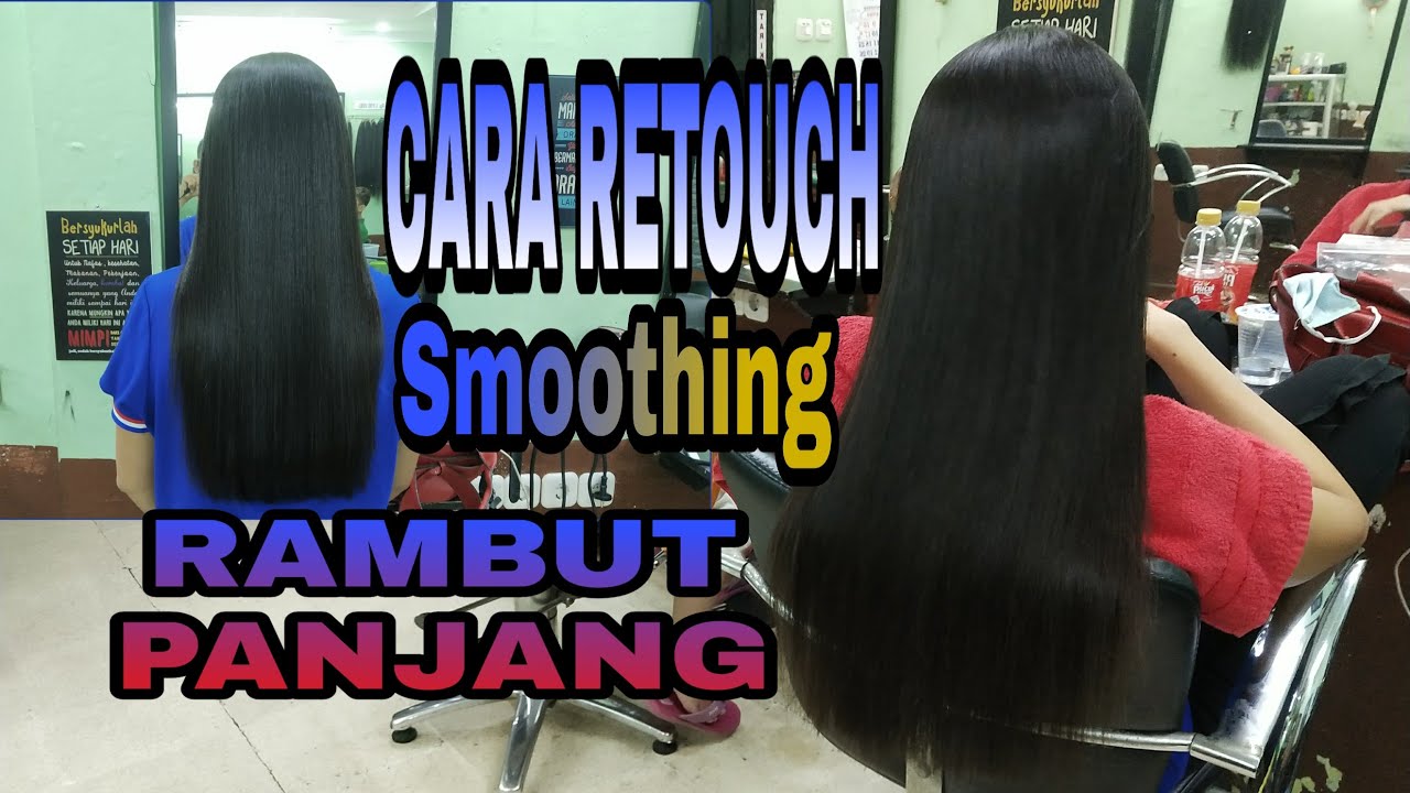 Smoothing Rambut | CARA RETOUCH SMOOTHING RAMBUT PANJANG - YouTube