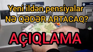 Yeni ildən pensiyalar NƏ QƏDƏR ARTACAQ? - AÇIQLAMA