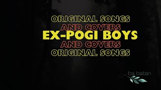 Ex Pogi Boys Songs Compilation | Concert Songs