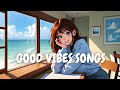 [Playlist] 마음까지 산뜻해지는 아침에 듣기 좋은 노래 |Morning songs🌸Good Vibes songs | Music Playlist | 베스트플레이리스트🌿