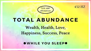 You Are Affirmations - Abundance Affirmations (While You Sleep)