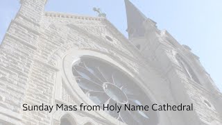 Sunday Mass from Holy Name Cathedral - 3/14/2020