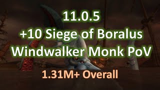 11.0.5 +10 Siege of Boralus Windwalker Monk PoV