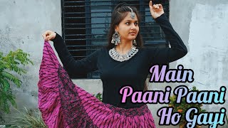 Paani Paani Ho Gayi || Dance Cover By Trendy Dancer