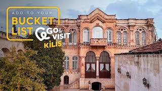 Add to Your Bucket List: Go\u0026Visit – Kilis I Go Türkiye