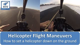 How To Set a Helicopter Down on the Ground From a Hover. Helicopter Set Down.