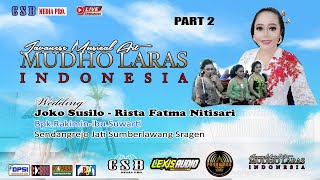 Part 2 Karawitan Mudho Laras/Lexis Audio/Wedding Joko-Rista/Live Streaming CSB media pro. 26 10 23