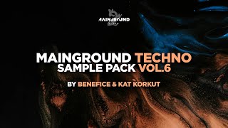 Mainground Techno Vol.6 by Benefice \u0026 Kat Korkut (SAMPLE PACK)