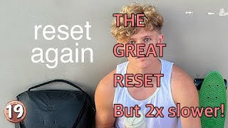 Ryan Trahan THE GREAT RESET day 19 but 2x slower
