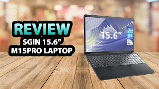 SGIN M15Pro 15.6 Inch Laptop ✅ Review