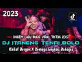 DJ ITENENG TENRI BOLO VIRAL TIKTOK X KHILAF BERGEK X SEMOGA ENGKAU BAHAGIA !! DUGEM LAGU BUGIS 2023