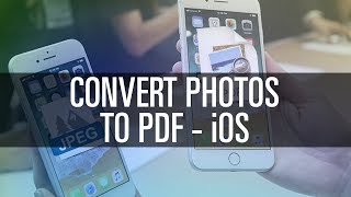 How To Convert Photos to PDF - iOS