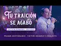 Víctor Romero, Tu traición se acabo - EN VIVO (Aniversario Víctor Romero)