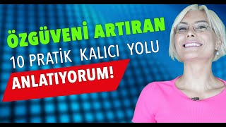 GÜÇLÜ BİR ÖZGÜVEN İÇİN 10 KALICI PRATİK YOL (Kişisel Gelişim Videoları)