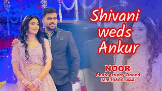 Shivani ❤️ Ankur 📷 Noor Photography 📞+918398061444