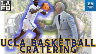 UCLA Basketball Is Cratering + UCLA Football Transfer  Portal Talk