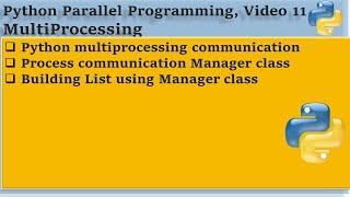 Python Parallel Programming Video 11, Python Multiprocessing communication using Manager Class