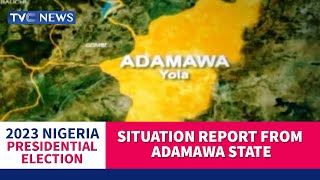 #Decision2023:  TVC News Correspondent, Ayodele Ozugbakun Gives Updates From Adamawa
