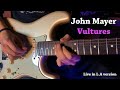 Vultures John Mayer (Solo Cover)