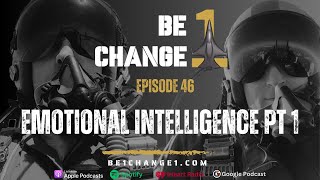 46. Be the One! -  Emotional Intelligence Part 1