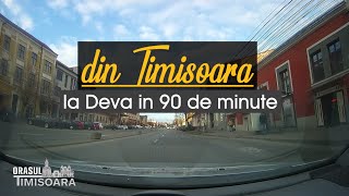 De la Timișoara la Deva în 90 de minute