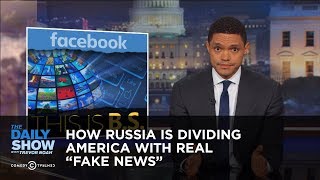 How Russia Is Dividing America with Real "Fake News": The Daily Show