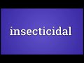 insecticidal meaning