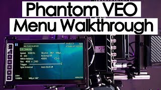 Phantom VEO 4k 990S - Menu Walkthrough