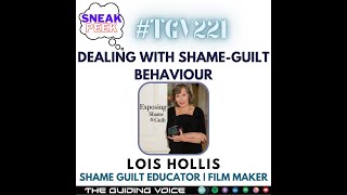 Dealing with Shame-Guilt behaviour and dealing with negativity | Lois Hollis | #TGVShorts