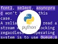 A non-blocking read on a subprocess.PIPE in Python