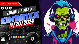 ZombieSquad EDM Mix Session | 20240920 | EDM - Dance - House