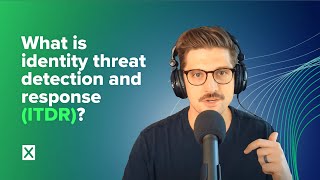What is identity threat detection and response (ITDR)? Explained